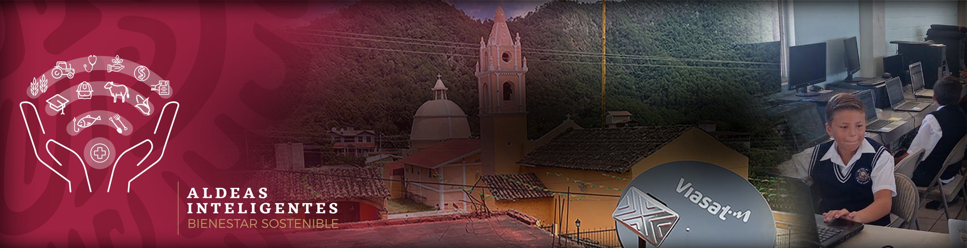 ALDEAS INTELIGENTES: PROYECTO BANDERA DE LAS TELECOMUNICACIONES EN LA SICT